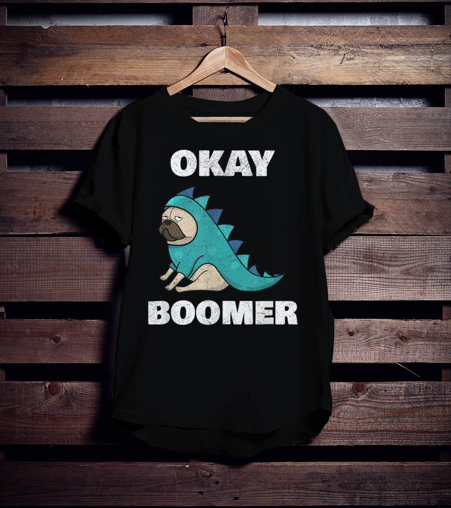Okay Boomer Funny Dinosaur Pug T-Shirt