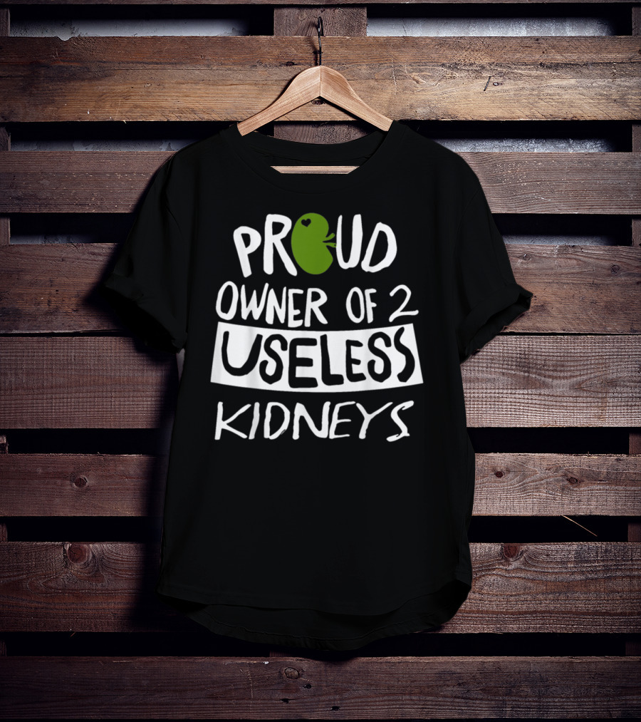 Proud Owner Of Green Heart Useless Kidneys Electric T-Shirt