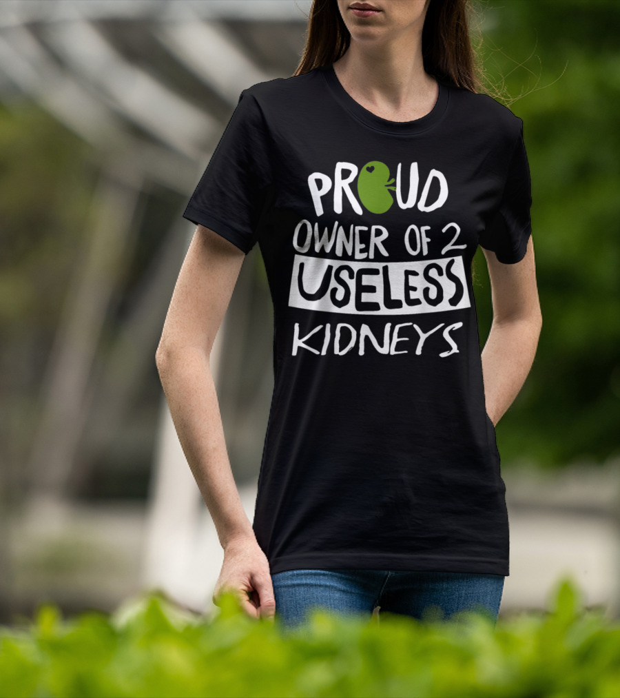 Proud Owner Of Green Heart Useless Kidneys Electric T-Shirt