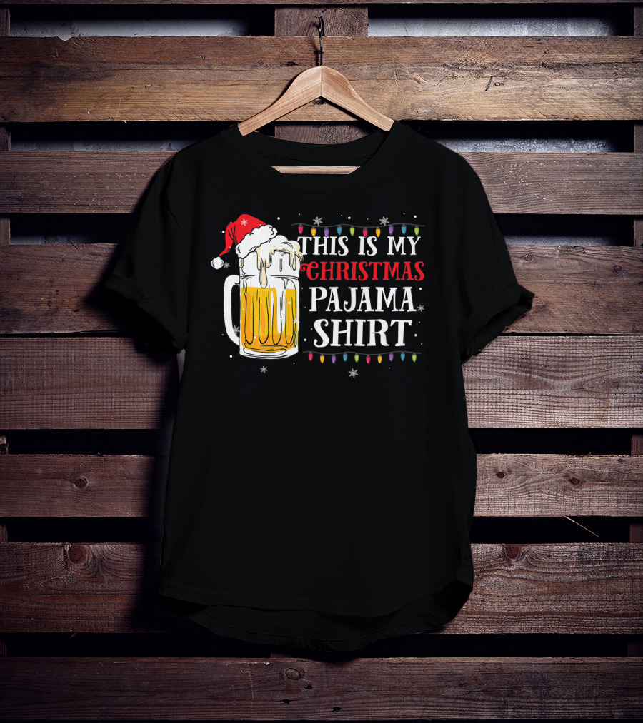 This Is My Christmas Pajama Shirt Beer Santa Hat T-Shirt