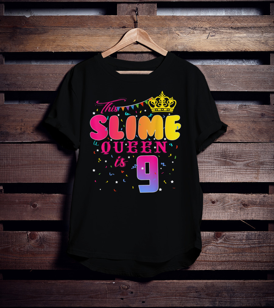 This Slime Queen Is 9 Birthday Party T-Shirt