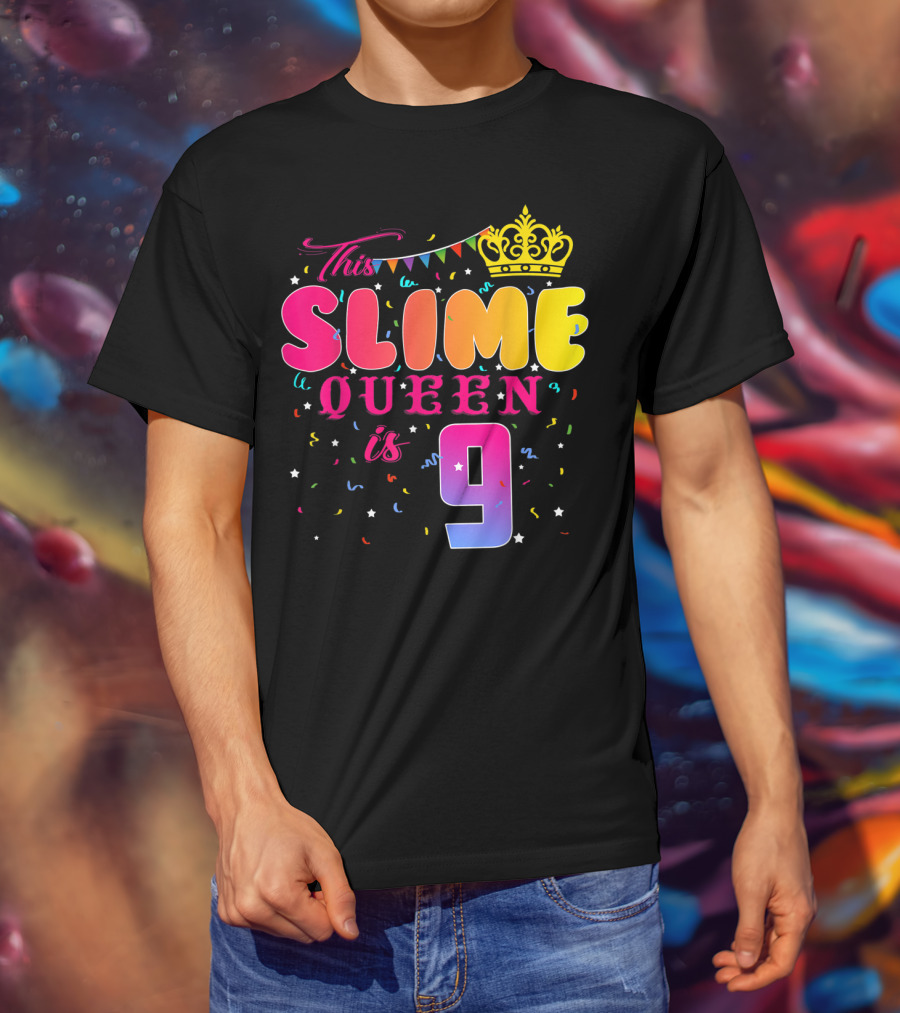 This Slime Queen Is 9 Birthday Party T-Shirt