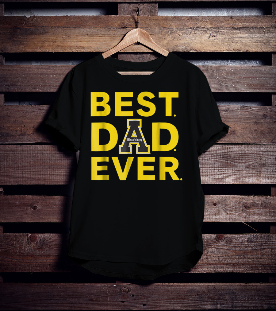 Best Dad Ever Appalachian State Mountaineers T-Shirt