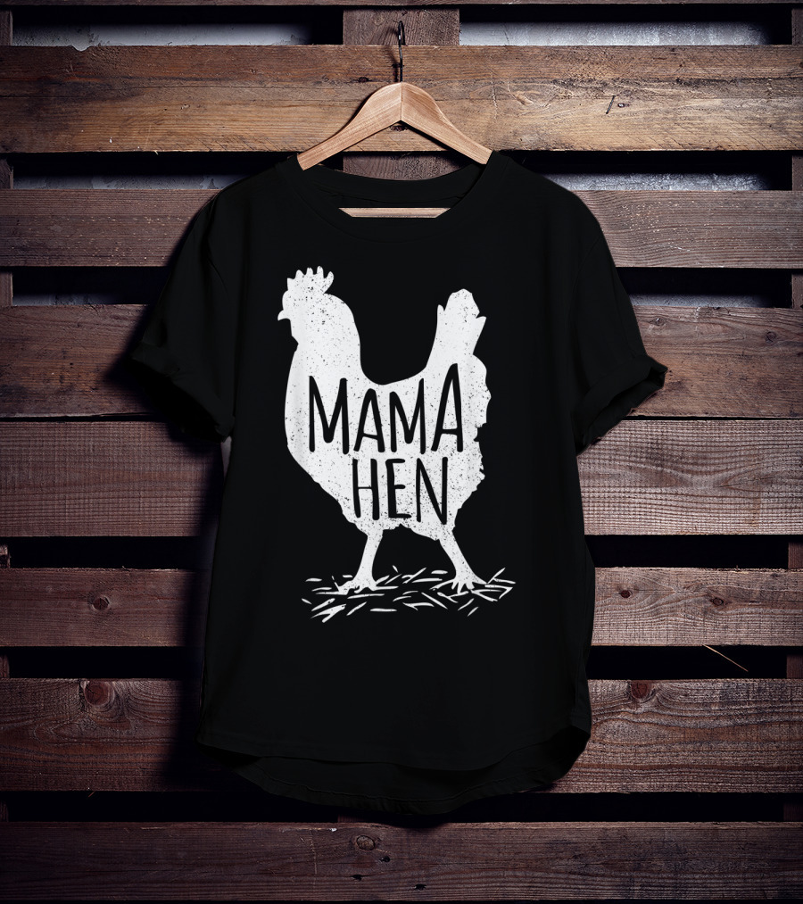 Funny Mother's Day Mama Hen Chicken Mom Farm Rooster T-Shirt