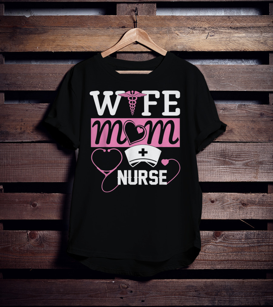 Wife Mom Nurse Heart Stethoscope Caduceus Nurse Cap T-Shirt