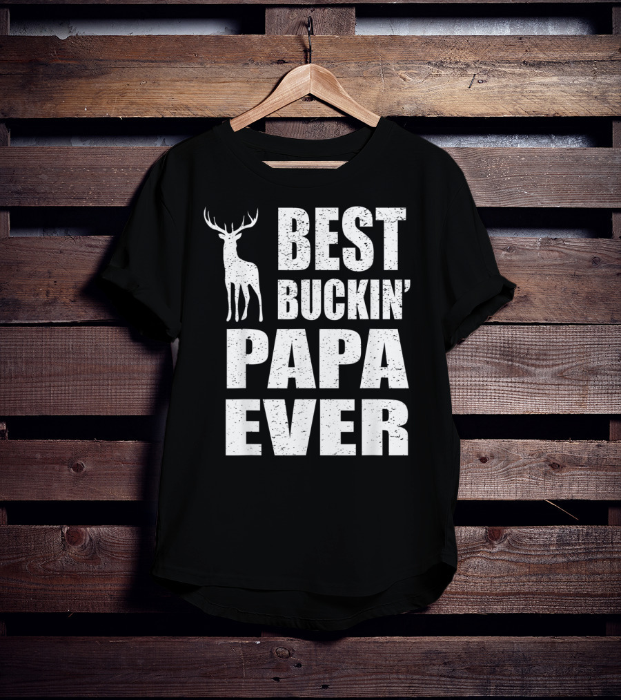 Best Buckin Papa Ever Deer Stag T-Shirt