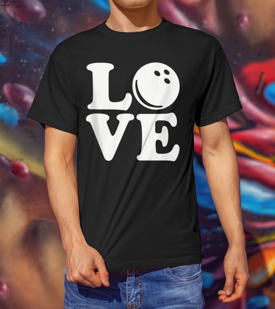 LOVE Bowling Ball T-Shirt