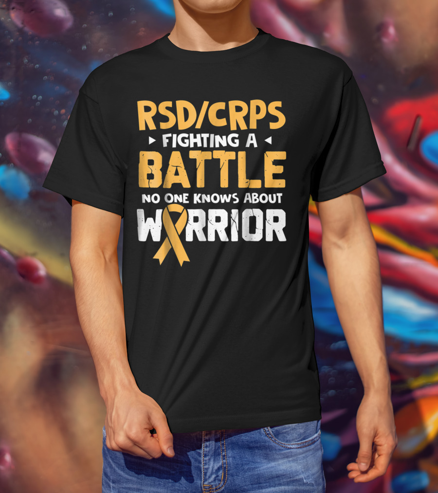 RSD CRPS Fighting A Battle No One Knows About Warrior T-Shirt