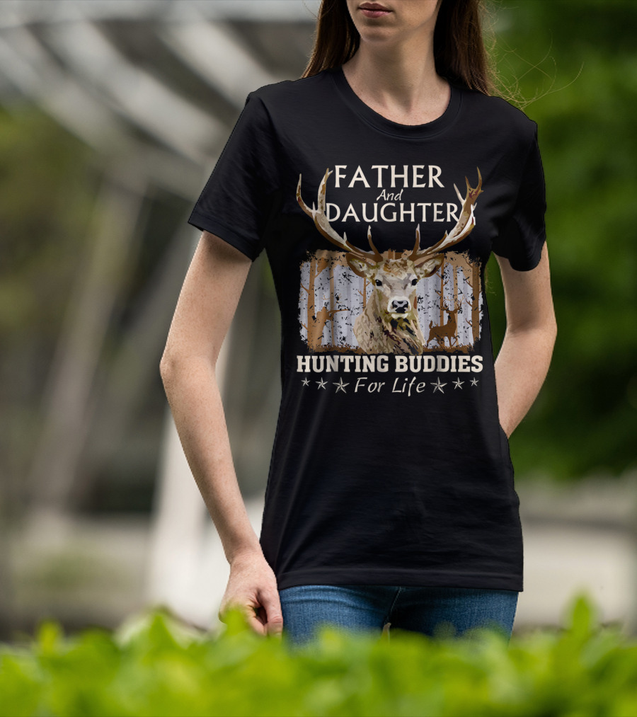 Father And Daughter Hunting Buddies For Life Deer Antlers Forest Scene T-Shirt