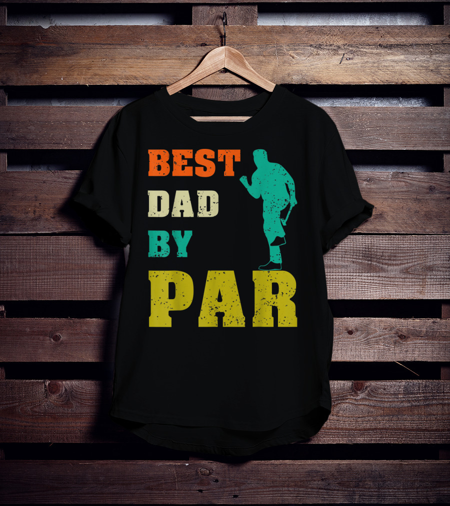 Best Dad By Par Dad Golfer Silhouette From Son Daughter T-Shirt