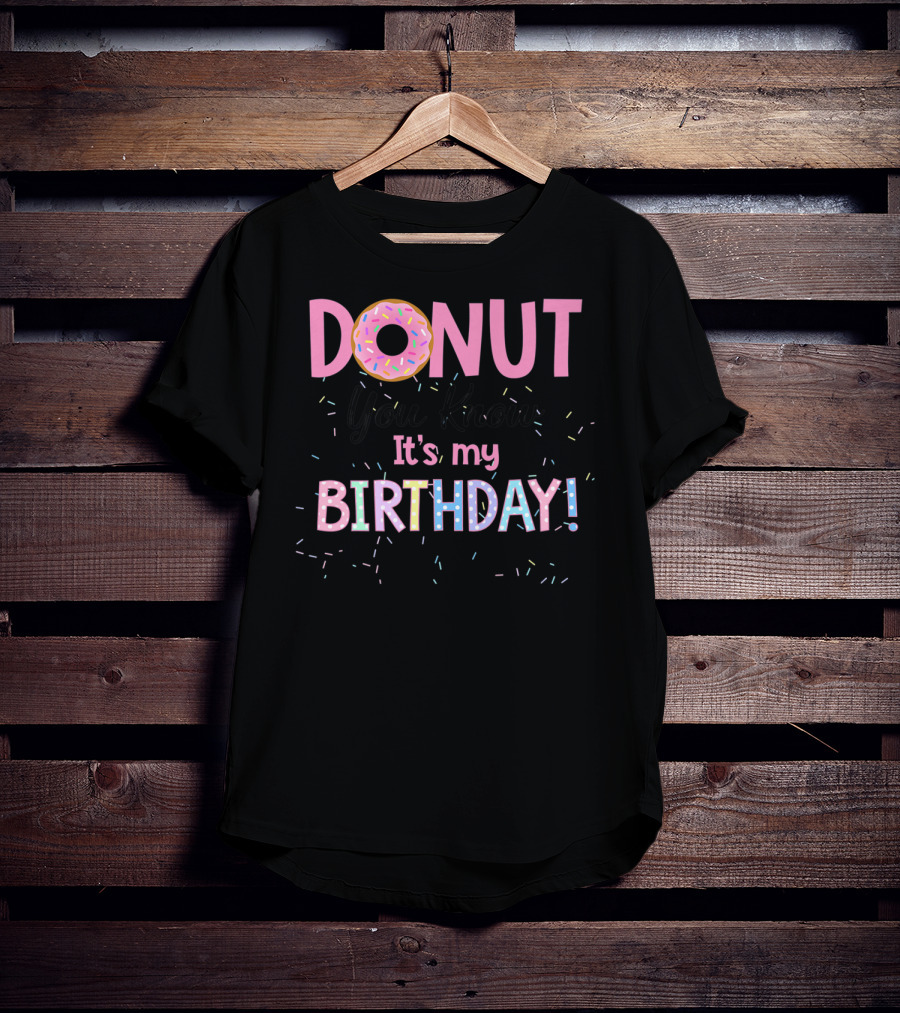 Donut You Know It's My Birthday 1st Birthday Matching Family Cake Funny T-Shirt