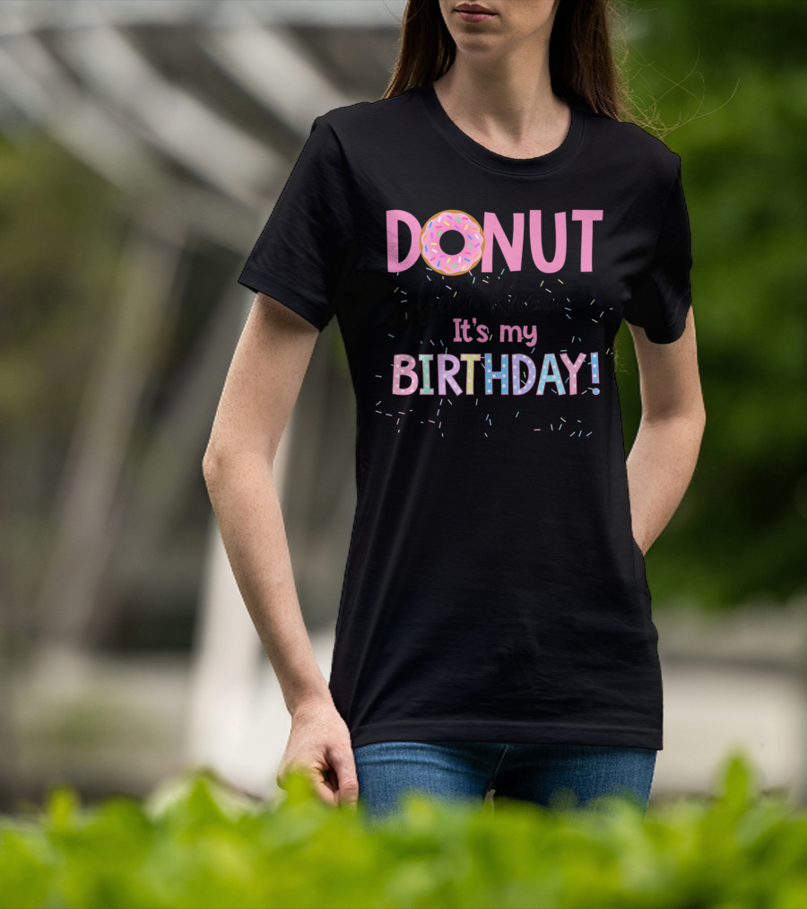 Donut You Know It's My Birthday 1st Birthday Matching Family Cake Funny T-Shirt