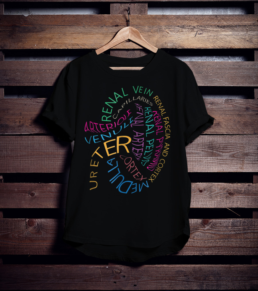 Renal Vein Arteries Ureter Cortex Medulla Anatomical Kidney T-Shirt