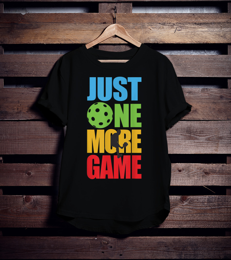 Just One More Game Pickleball Silhouette And Ball T-Shirt