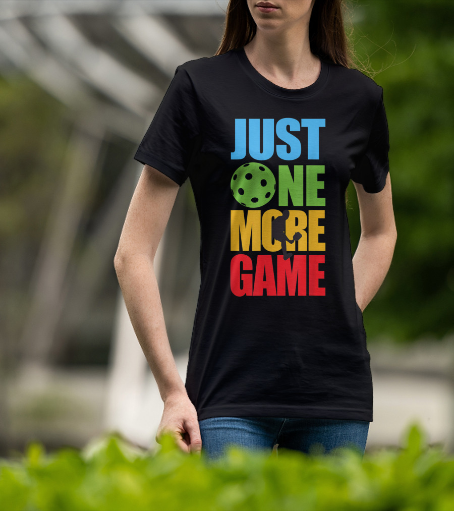 Just One More Game Pickleball Silhouette And Ball T-Shirt