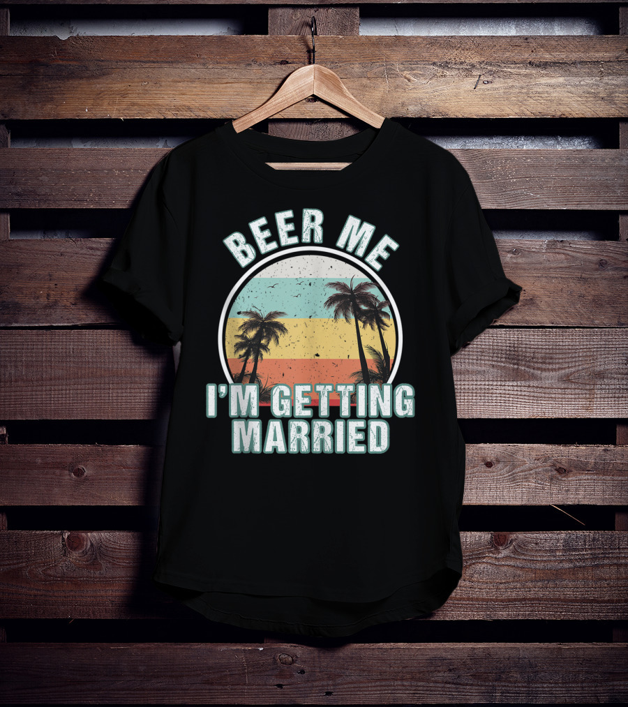 Beer Me I'm Getting Married Palm Trees Bachelor Party Sunset Stripes T-Shirt