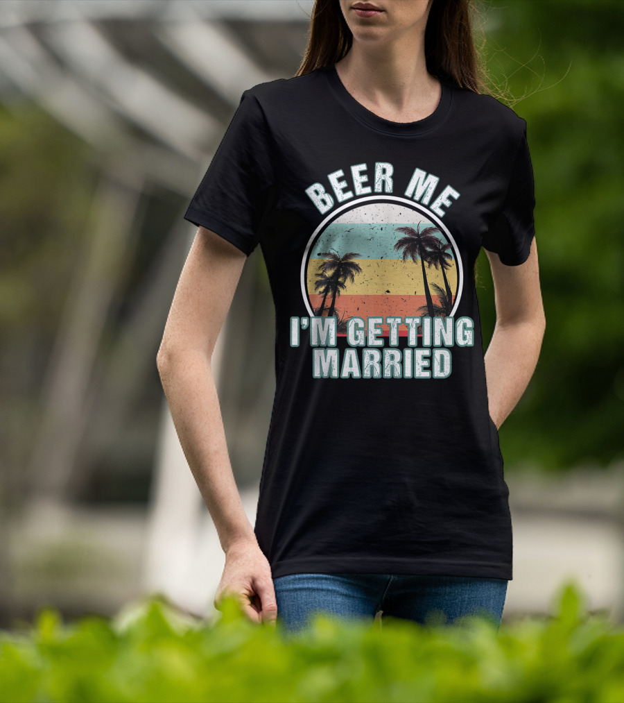 Beer Me I'm Getting Married Palm Trees Bachelor Party Sunset Stripes T-Shirt