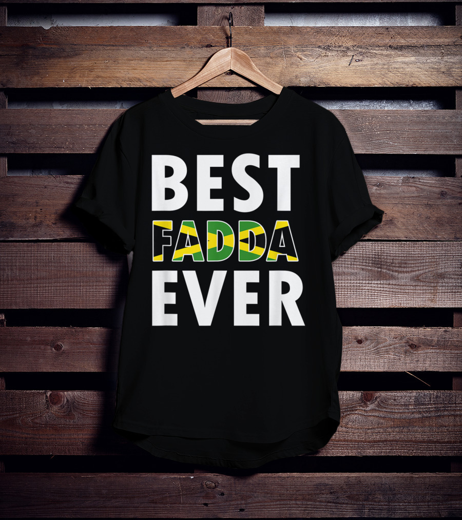 Best Fadda Ever Jamaican Flag Funny Dad T-Shirt