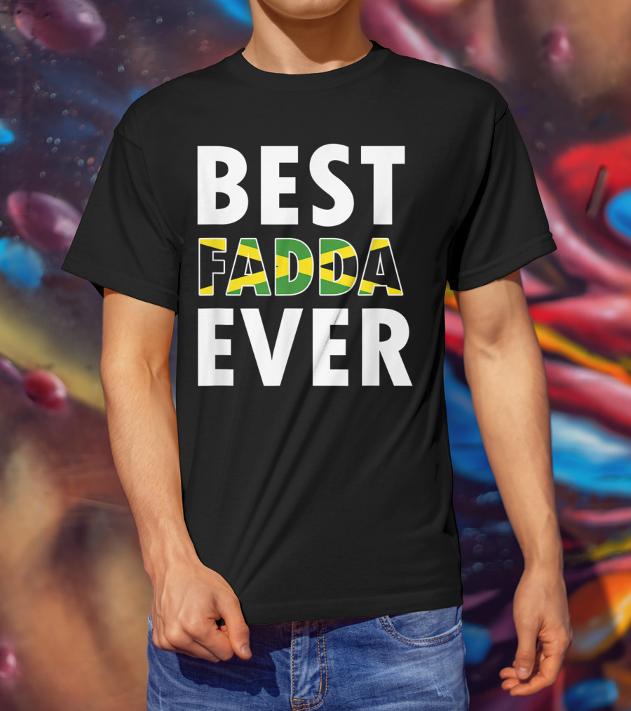 Best Fadda Ever Jamaican Flag Funny Dad T-Shirt