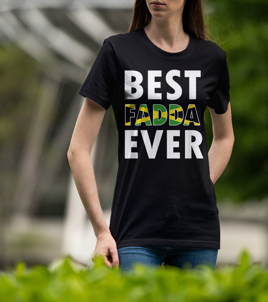 Best Fadda Ever Jamaican Flag Funny Dad T-Shirt