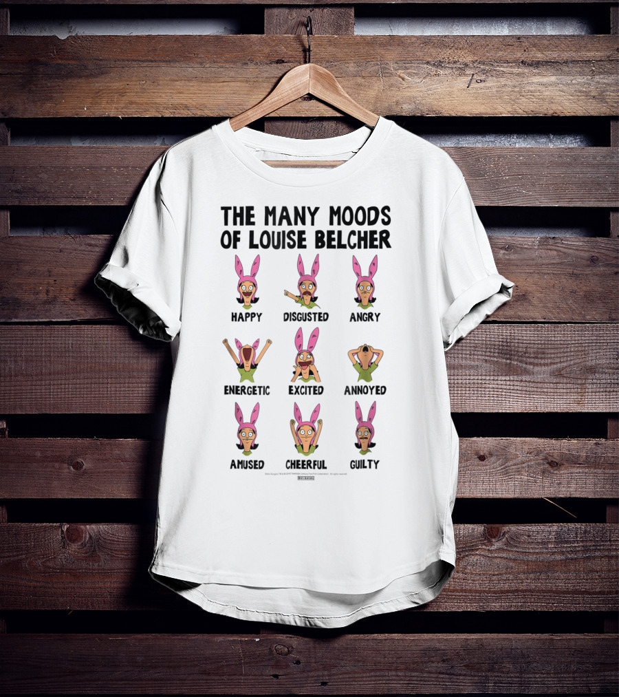 The Many Moods Of Louise Belcher Happy Disgusted Angry Energetic Excited Annoyed Amused Cheerful Guilty T-Shirt