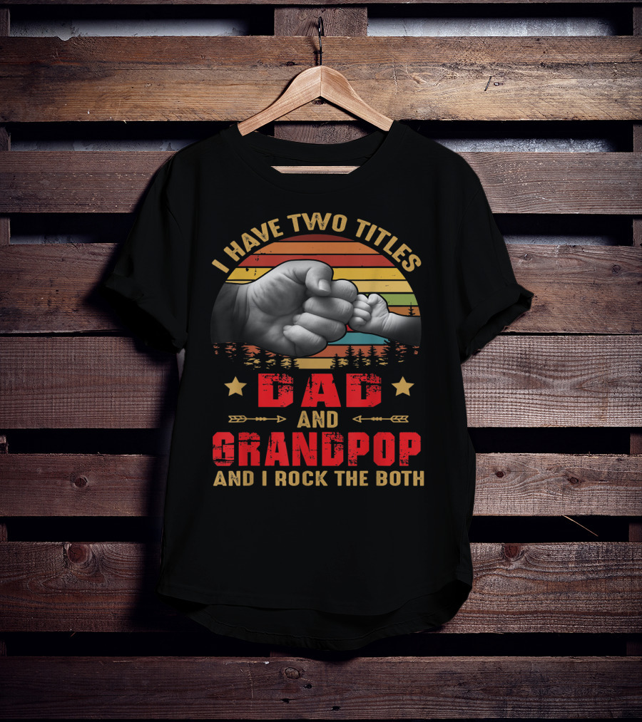 I Have Two Titles Dad And Grandpop Fist Bump Sunset T-Shirt