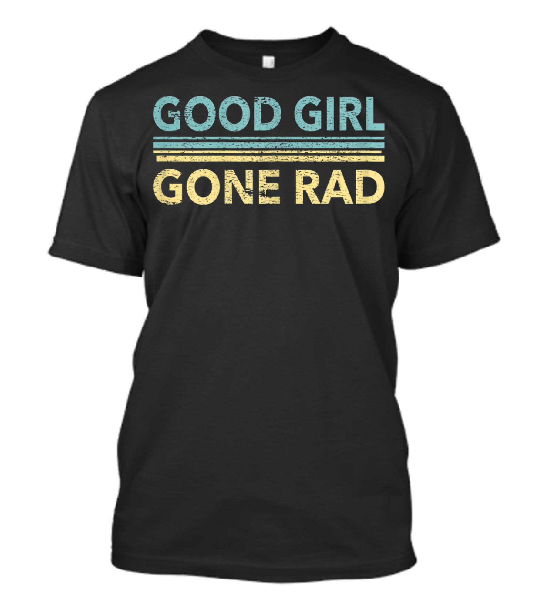 Good Girl Gone Rad Retro Style For Rad Girl T-Shirt