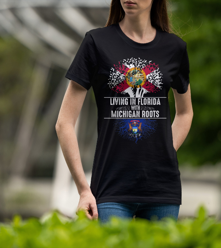 Living In Florida With Michigan Roots State Tree Flag Love T-Shirt