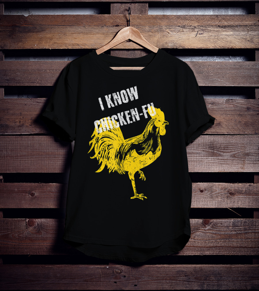 I Know Chicken-Fu Funny Chicken Kung Fu Chicken T-Shirt