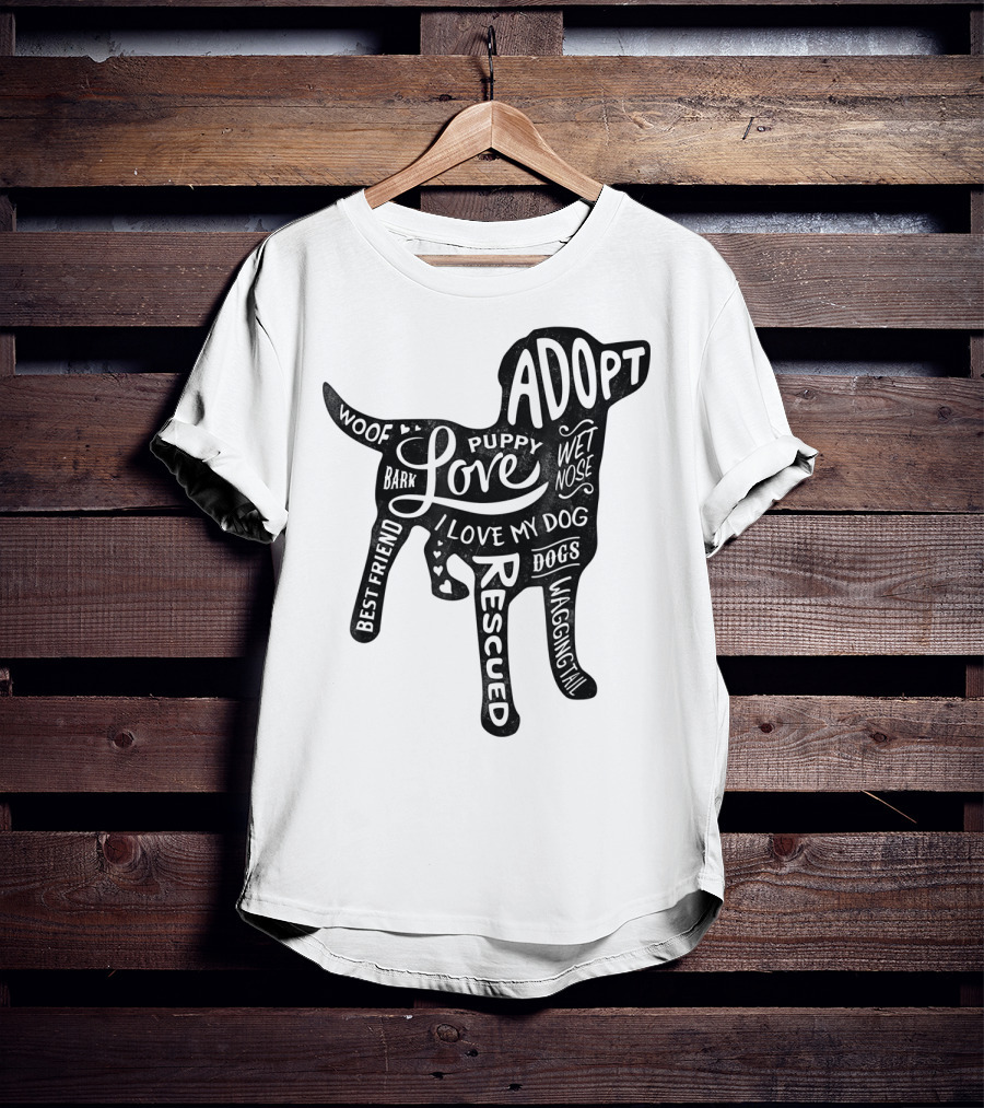 Adopt Love Puppy Rescue I Love My Dog Bark Woof Best Friend Wet Nose Wagging Rescued T-Shirt