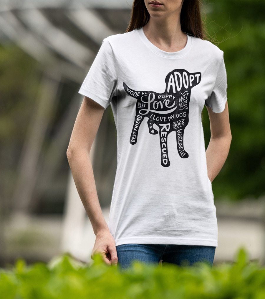 Adopt Love Puppy Rescue I Love My Dog Bark Woof Best Friend Wet Nose Wagging Rescued T-Shirt