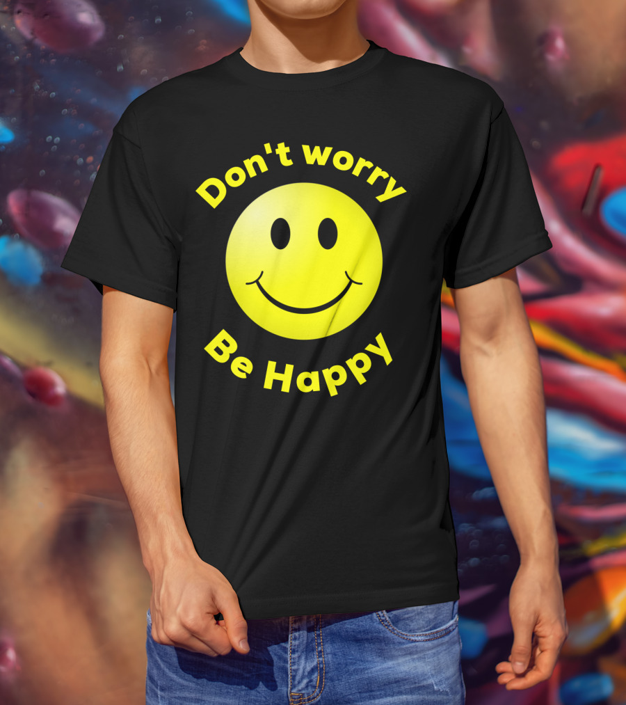 Don't Worry Be Happy Smiley Face Emoji T-Shirt