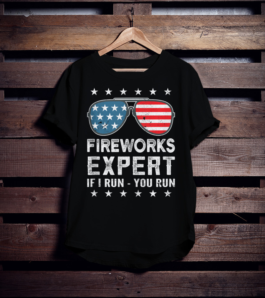 Fireworks Expert If I Run You Run USA Stars And Stripes Sunglasses T-Shirt