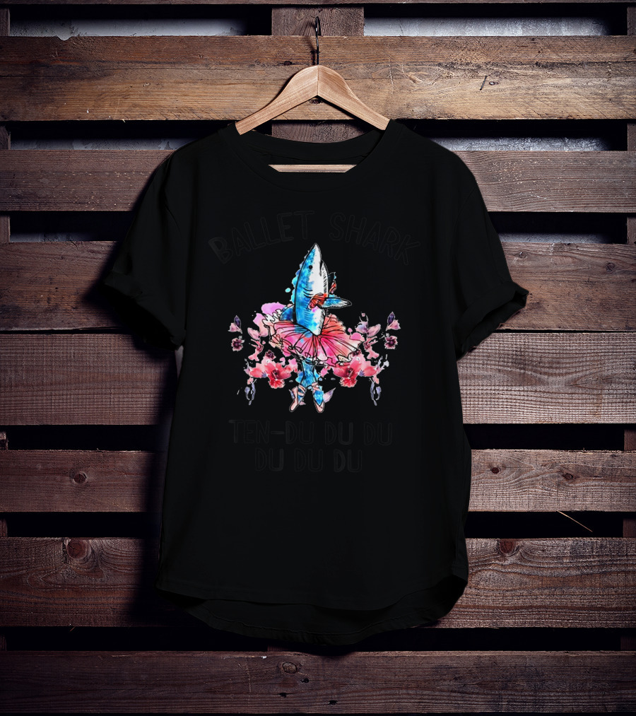 Ballet Shark Ten-Du Du Du Du Du Du T-Shirt