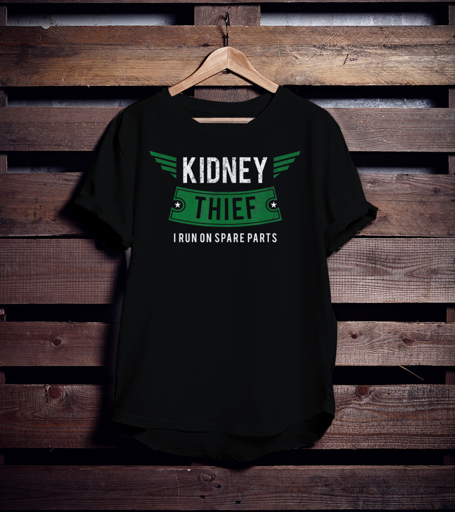 Kidney Thief I Run On Spare Parts T-Shirt