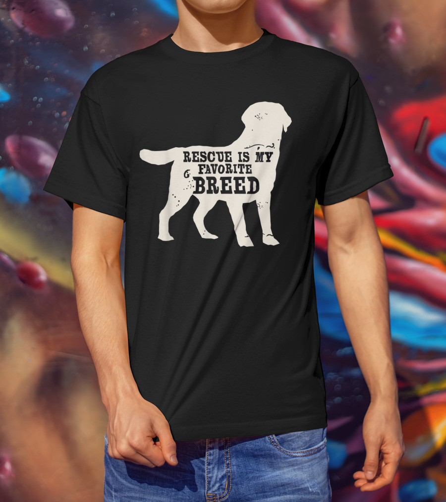 Adopt A Dog Rescue Is My Favorite Breed T-Shirt