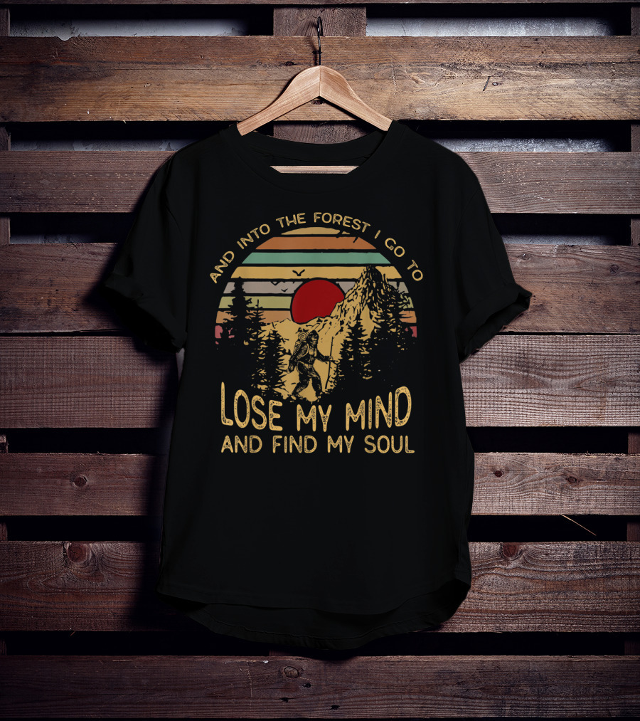 And Into The Forest I Go To Lose My Mind And Find My Soul Vintage Sunset Hiker Scene T-Shirt