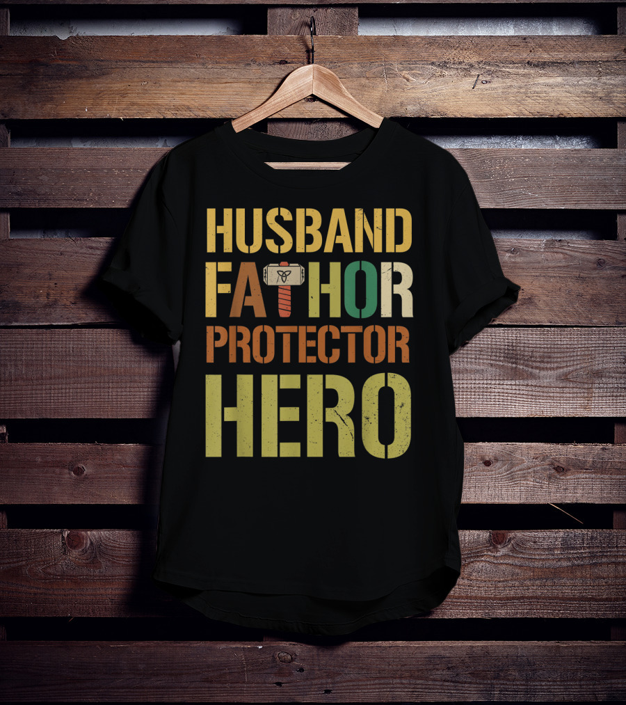 Husband Fathor Hammer Protector Hero T-Shirt
