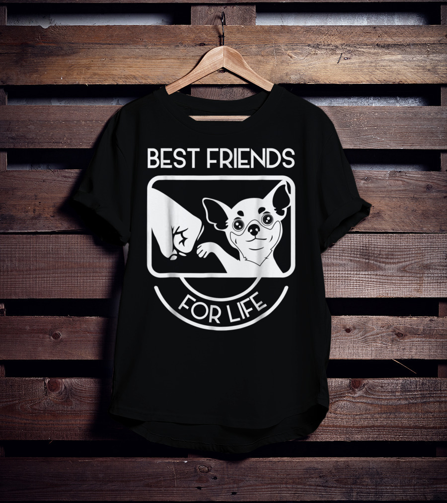 Best Friends For Life Chihuahua Chi Lovers T-Shirt