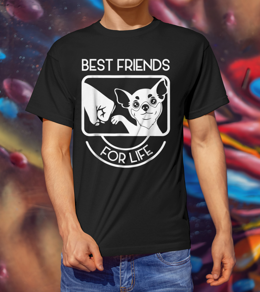 Best Friends For Life Chihuahua Chi Lovers T-Shirt