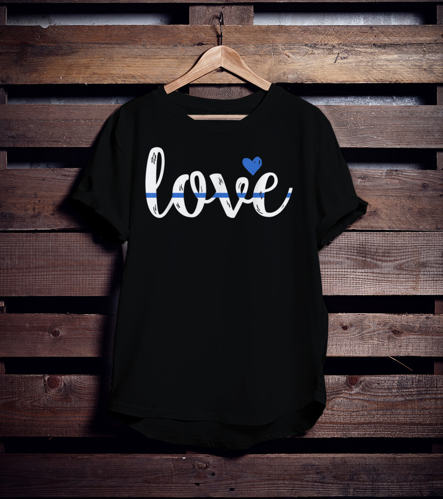 Love Thin Blue Line Cute Design Police Wife Or Girlfriend T-Shirt
