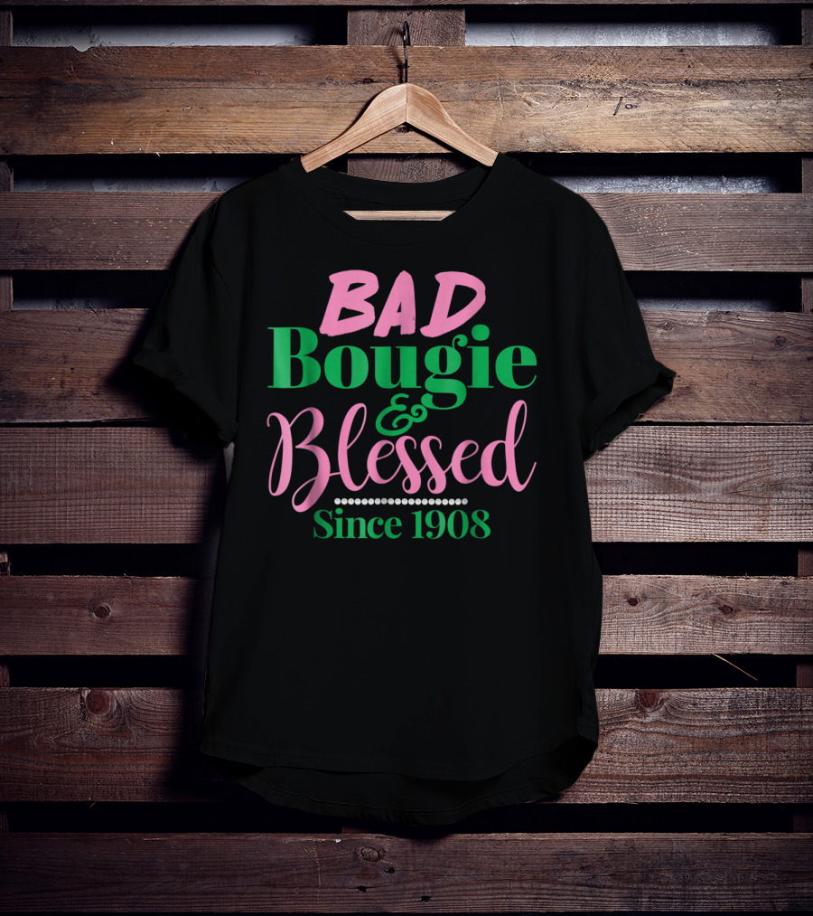 BAD Bougie And Blessed Since 1908 T-Shirt