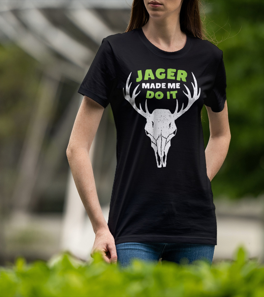 Jager Made Me Do It Funny Deer Antlers Skull T-Shirt