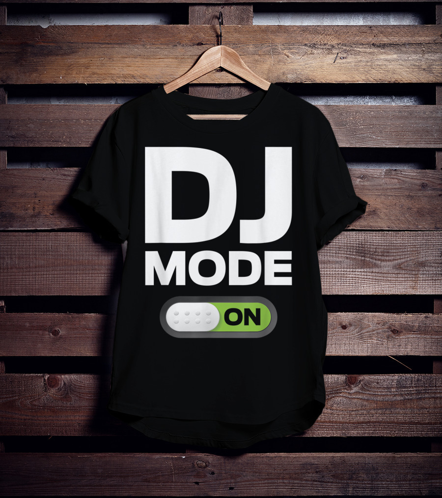DJ Mode On Clothing For Disc Jockeys With Switch T-Shirt