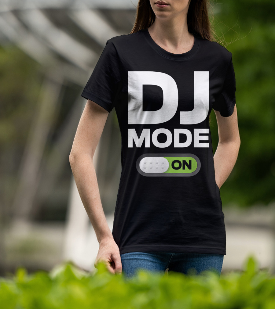 DJ Mode On Clothing For Disc Jockeys With Switch T-Shirt