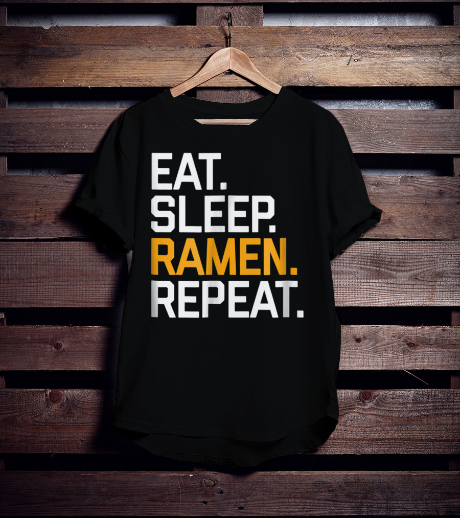 Eat Sleep Ramen Repeat Funny Foodie Noodles Asian T-Shirt