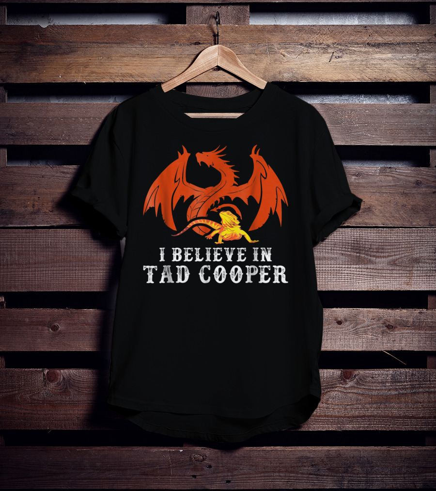 I Believe In Tad Cooper Dragon And Lizard Fantasy T-Shirt