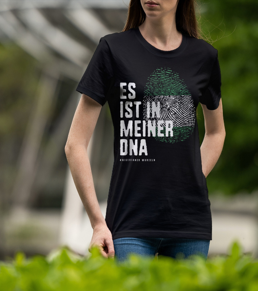 Es Ist In Meiner DNA Nigeria Flag #Nigerianer Wurzeln T-Shirt