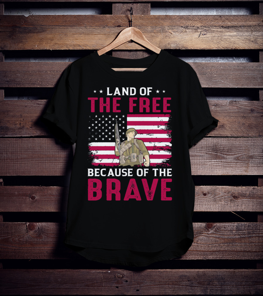 Land Of The Free Because Of The Brave American Flag Soldier T-Shirt