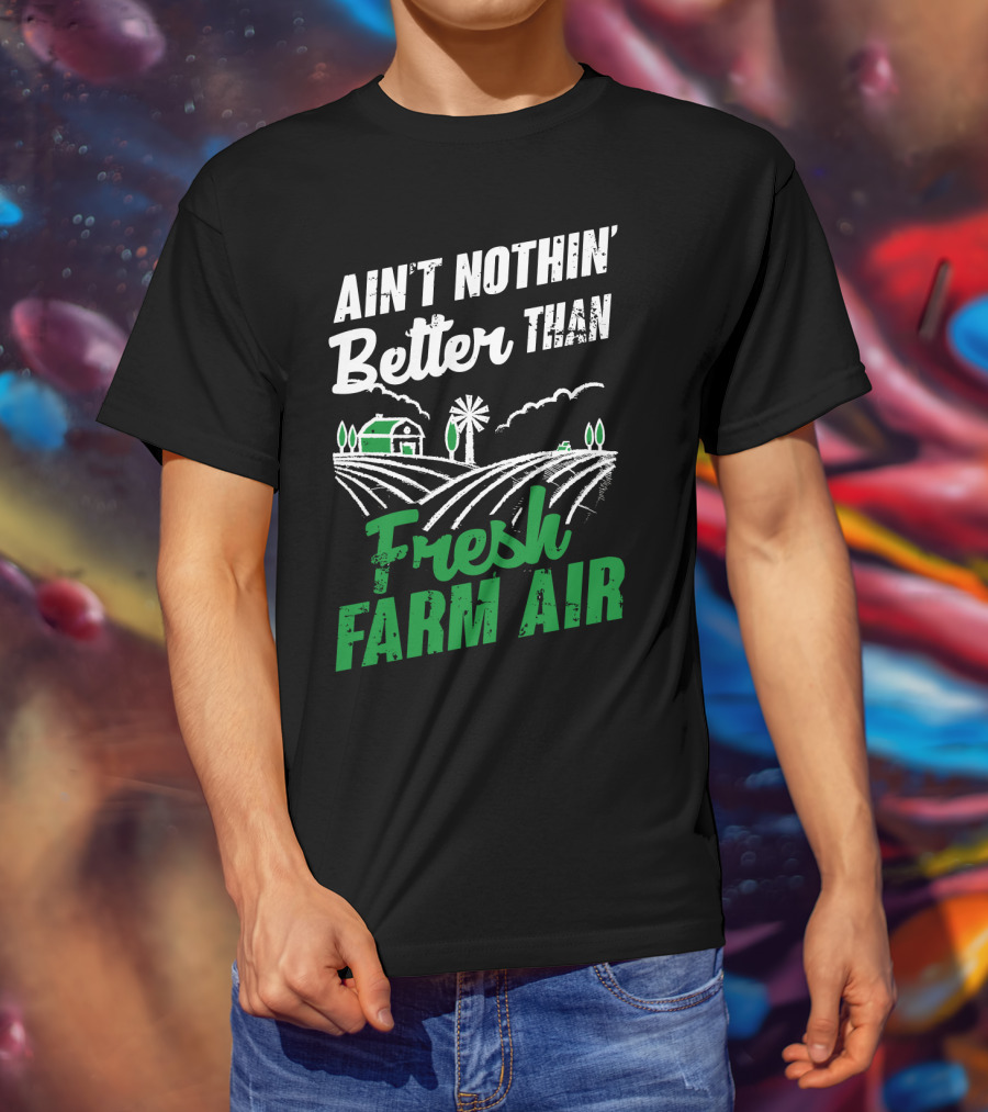 Ain't Nothin' Better Than Fresh Farm Air With Farmhouse And Windmill T-Shirt